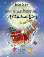 Bluebell and Moonshine: A Christmas Story: A Tale of Two Kitties B0BVT8RR9G Book Cover