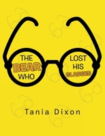 The Bear Who Lost His Glasses 1728357853 Book Cover