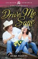Drive Me Sane (Crimson Romance) 1440584052 Book Cover