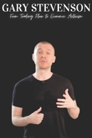GARY STEVENSON: From Trading Floor to Economic Activism B0F5N78R1T Book Cover
