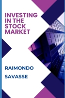 INVESTING IN THE STOCK MARKET B0DZXQ7KHH Book Cover