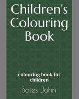 Children's Colouring Book: colouring book for children 1654189235 Book Cover