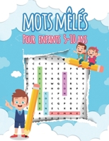Mots Mêlés Pour Enfants 5-10 Ans: Livre Des Mots Cachés Pour Enfant Avec Gros Caractères /MultiThème B08SGZ7ZPM Book Cover