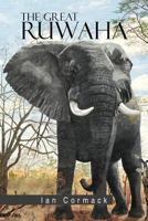 The Great Ruwaha 147977135X Book Cover