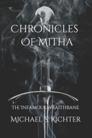 Chronicles Of Mitha The Infamous Wraithbane B0DSLD8VSF Book Cover