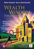 Wealth Wisdom for Everyone: An Easy-To-Use Guide to Personal Financial Planning And Wealth 9812568271 Book Cover