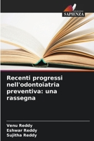 Recenti progressi nell'odontoiatria preventiva: una rassegna 6206250393 Book Cover