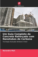 Um Guia Completo de Concreto Reforçado com Nanotubos de Carbono 6205821893 Book Cover