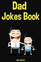 Dad Jokes Book: Funny Jokes For New Dads, Fathers Day and Birthdays 1674884974 Book Cover