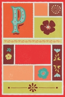 P: One Day at a Time Affirmation Notebook -  Anxiety Tracking Journal for Women - Monogrammed Diary 1672910943 Book Cover