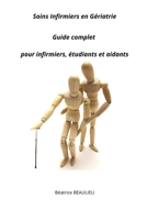 Soins infirmiers en Gériatrie : Guide complet pour infirmiers, étudiants et aidants (French Edition) B0F23RJ4X2 Book Cover