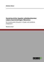 Sozialräumliche Aspekte selbstbestimmten Lebens beeinträchtigter Menschen: Zur strukturellen Situation in Stadt und Landkreis Hildesheim 3640809238 Book Cover