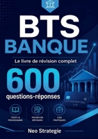 Bts Banque: Le livre de révision complet. 600 questions réponses (French Edition) 2322853488 Book Cover
