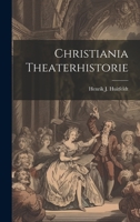 Christiania Theaterhistorie 1022090232 Book Cover