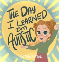 The Day I Learned I'm Autistic: 1951987446 Book Cover