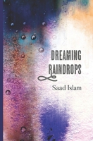 Dreaming Raindrops: Poetry written by Saad Islam B09M522V8P Book Cover