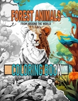 Forest Animals: From Around The World B0CNLXY8TK Book Cover