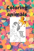 Coloring animals: Animal coloring book and get to know their names B087SGS4N2 Book Cover