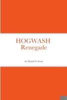 HOGWASH XXX Renegade 1312487763 Book Cover