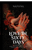 LOVE IN SIXTY DAYS: Some souls meet only to teach each other how to lose. B0GCLBLMTK Book Cover