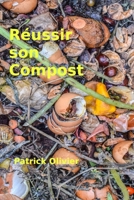 Réussir son compost 1792143249 Book Cover