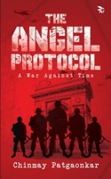The Angel Protocol - A War Against Time Political Mystery Thiller Fiction 8199678070 Book Cover