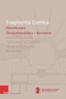 Fragmenta Comica 5.2: Pherekrates. Doulodidaskalos - Korianno (Italian Edition) 3949189874 Book Cover
