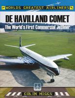 De Havilland Comet: The World's First Commercial Jetliner 1526719614 Book Cover