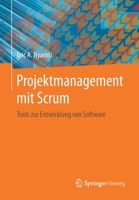 Projektmanagement mit Scrum: Tools zur Entwicklung von Software 3658274859 Book Cover