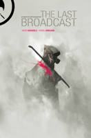 The Last Broadcast 1608866939 Book Cover