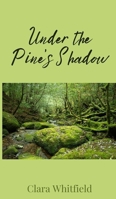 Under the Pine's Shadow 1805671847 Book Cover