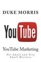 You Tube: Introduction into marketing opportunities with YouTube 147764993X Book Cover
