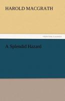 A Splendid Hazard 1724223720 Book Cover