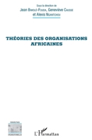 Théories des organisations africaines (Perspectives Organisationnelles) (French Edition) 2343147426 Book Cover