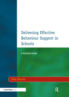 Delivering Effective Behaviour Support in Schools: A Practical Guide 1853467960 Book Cover