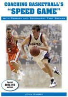 Coaching Basketball s Speed Game With Primary and Secondary Fast Breaks 1606791745 Book Cover