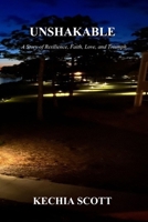 Unshakable: A Story of Resilience, Faith, Love, and Triumph B0F1Z2P64M Book Cover