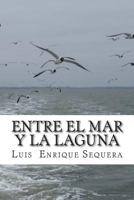 Entre el mar y la laguna 1508671176 Book Cover
