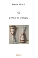 44 poèmes en tous sens (French Edition) 2414065699 Book Cover