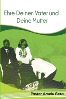 Ehre Deinen Vater und Deine Mutter (German Edition) B08JF5CZN3 Book Cover