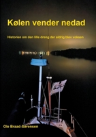 Kølen vender nedad: Historien om den lille dreng der aldrig blev voksen (Danish Edition) 8743027695 Book Cover