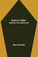 Kalevan uhri: Näytelmä 4: ssä näytöksessä 9356370257 Book Cover