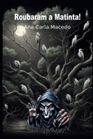 Roubaram a Matinta! (Portuguese Edition) 6501112087 Book Cover