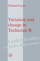 Variation and Change in Tocharian B 9042024011 Book Cover