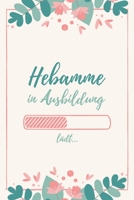 Hebamme in Ausbildung: Notizbuch für Hebammen | 120 Seiten Gepunktet (ca. DIN A5) | Tagebuch | Tagesplaner | Terminkalender | Geschenkidee für Hebammen (German Edition) 1675858721 Book Cover