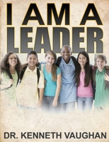 I Am a Leader 1724406795 Book Cover