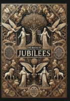 The Book of Jubilees (Collector's Edition) (Laminated Hardback with Jacket) 1998621782 Book Cover