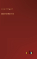 Doppelselbstmord: Bauernposse in Drei Akten 0270109803 Book Cover