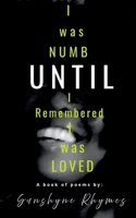 "I was numb until I remembered I was loved" 9371569964 Book Cover