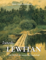 Isaak LEWITAN: Der Dichter der russischen Landschaft (German Edition) B0GN2YZMFL Book Cover